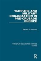 Warfare and military organization in pre-crusade Europe /
