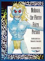 Mohoao, the fierce fairy person : a story from the forests of Whanganui /