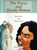 The fierce and greedy woman : a story from North Island's East Coast /