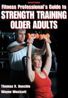Fitness professional's guide to strength training older adults /