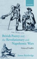 British poetry and the revolutionary and Napoleonic wars : visions of conflict /