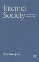 Internet society : the Internet in everyday life /