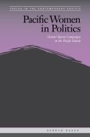 Pacific women in politics : gender quota campaigns in the Pacific islands.
