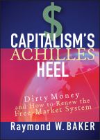 Capitalism's Achilles heel : dirty money and how to renew the free-market system /