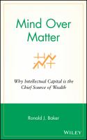 Mind over matter : why intellectual capital is the chief source of wealth / Ronald J. Baker.