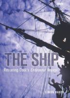 The ship : retracing Cook's Endeavour voyage /