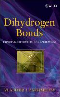 Dihydrogen bonds : principles, experiments, and applications /