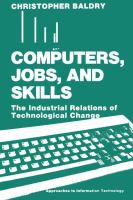 Computers, jobs, and skills : the industrial relations of technological change /