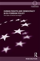 Human rights and democracy in EU foreign policy the cases of Ukraine and Egypt /