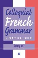 Colloquial French grammar : a practical guide /