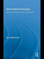 Global media ecologies networked production in film and television /