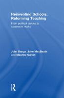 Reinventing schools, reforming teaching from political visions to classroom reality /