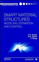 Smart material structures : modeling, estimation, and control /