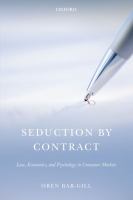 Seduction by contract : law, economics, and psychology in consumer markets /