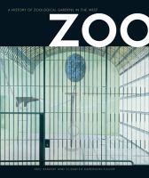Zoo : a history of zoological gardens in the West /