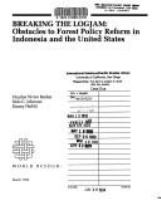 Breaking the logjam : obstacles to forest policy reform in Indonesia and the United States /