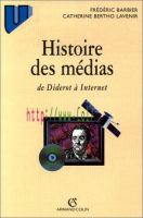 Histoire des médias: de Diderot à Internet /