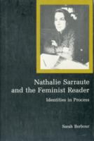 Nathalie Sarraute and the feminist reader : identities in process /