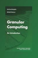 Granular computing : an introduction /