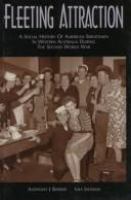 Fleeting attraction : a social history of American servicemen in Western Australia during the Second World War /