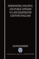 Newspapers, politics, and public opinion in late eighteenth-century England /