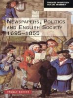 Newspapers, politics and English society, 1695-1855 /