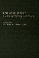 The child in mind : a child protection handbook /