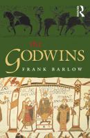 The Godwins : the rise and fall of a noble dynasty /