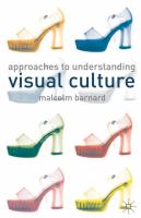 Approaches to understanding visual culture /