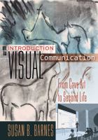 An introduction to visual communication : from cave art to second life /