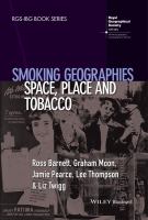 Smoking geographies : space, place and tobacco /