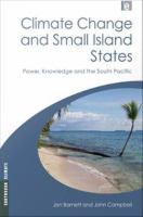 Climate change and small island states power, knowledge, and the South Pacific /