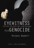Eyewitness to a genocide : the United Nations and Rwanda /