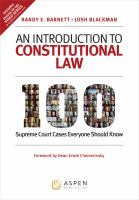 An introduction to constitutional law : 100 Supreme Court cases everyone should know /