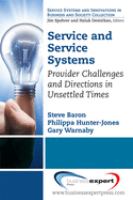 Service and service systems : provider challenges and directions in unsettled times /