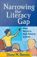 Narrowing the literacy gap what works in high-poverty schools /