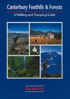 Canterbury foothills and forests : a walking and tramping guide /