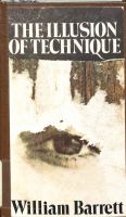 The illusion of technique : a search for meaning in a technological civilization /