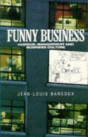 Funny business : humour, management and business culture /