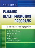 Planning health promotion programs an intervention mapping approach /