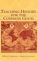 Teaching history for the common good /