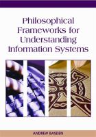 Philosophical frameworks for understanding information systems /