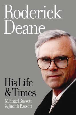 Roderick Deane : his life and times /