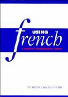 Using French : a guide to contemporary usage /