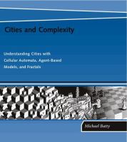Cities and complexity : understanding cities with cellular automata, agent-based models, and fractals /