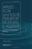 Applied flow and solute transport modeling in aquifers : fundamental principles and analytical and numerical methods /