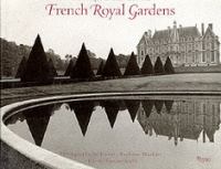 French royal gardens : the designs of Andre Le Notre /