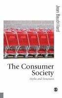 The consumer society : myths and structures /