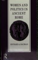 Women and politics in ancient Rome /
