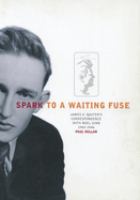 Spark to a waiting fuse : James K. Baxter's correspondence with Noel Ginn, 1942-46 /